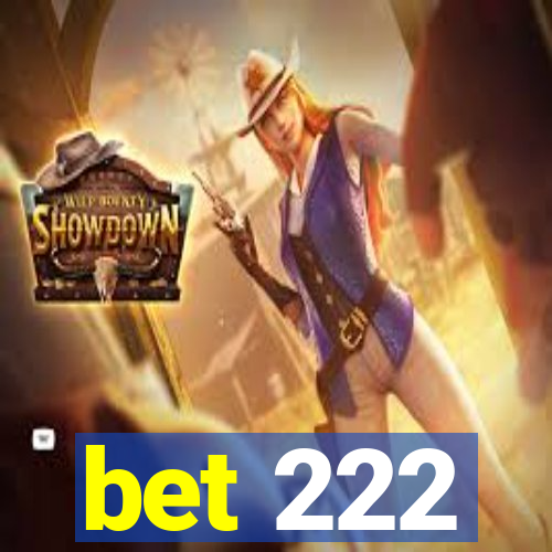 bet 222